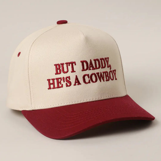 Buffalo Belle -  But Daddy, He's A Cowboy Embroidery Cap